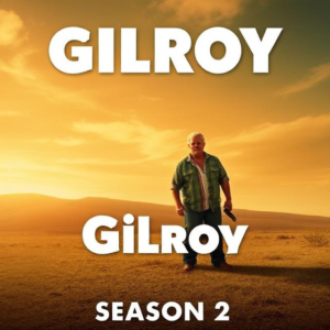 Gilroy Season 2