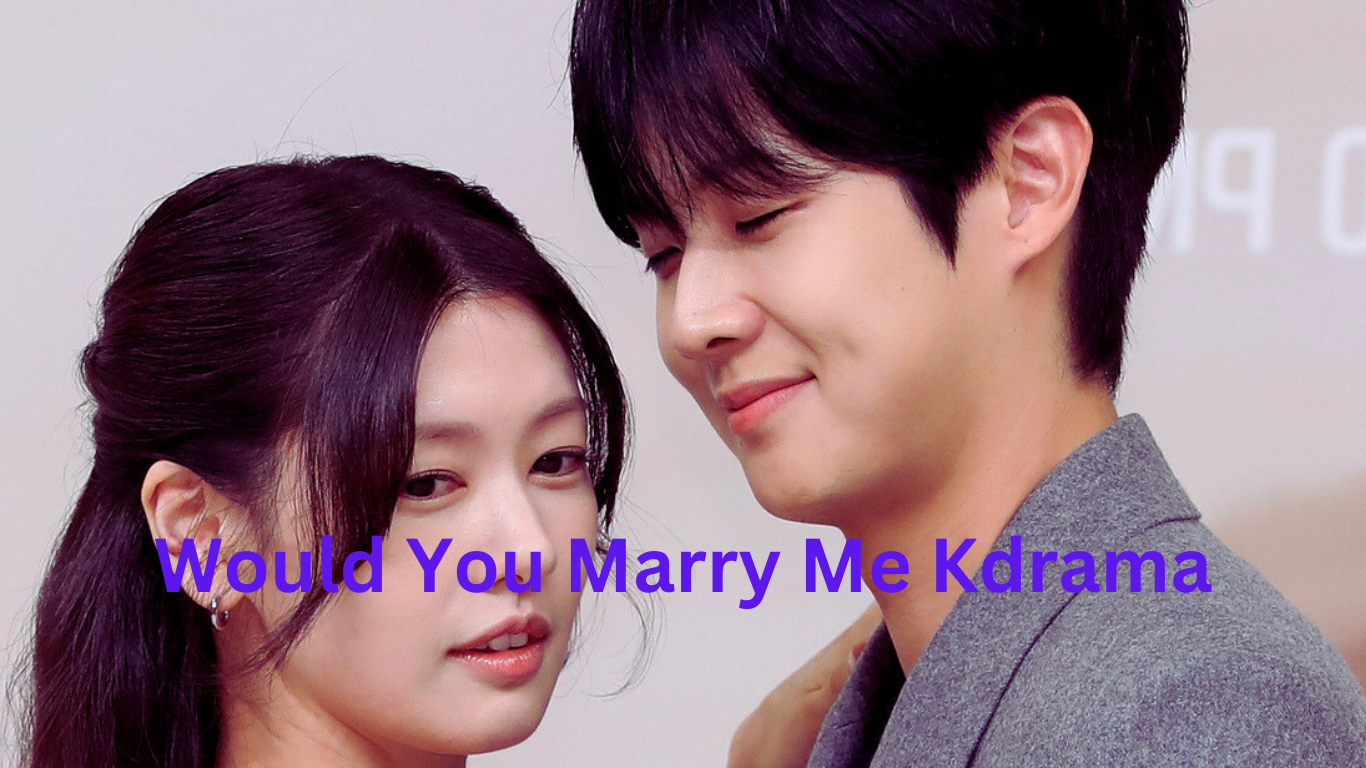 Would You Marry Me Kdrama